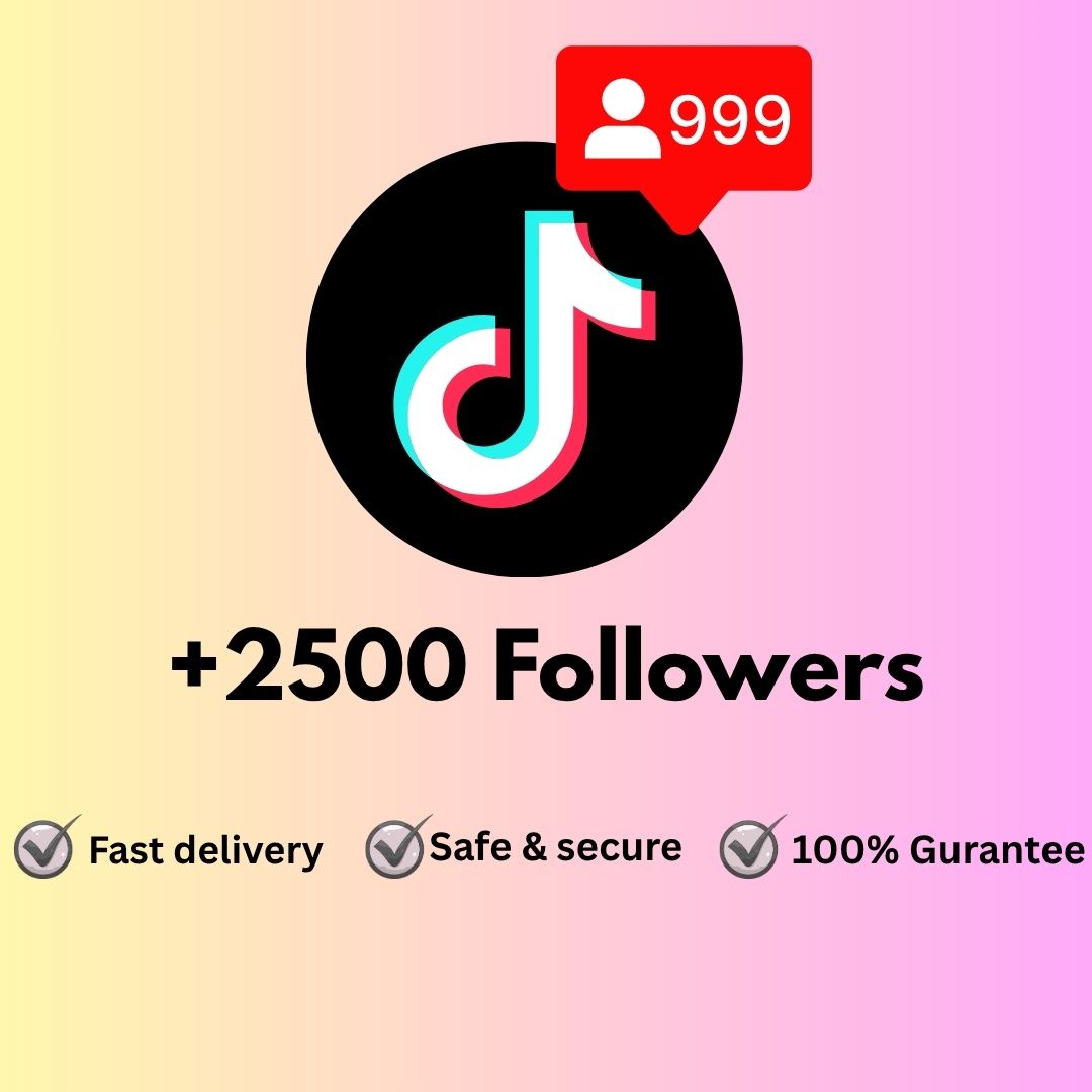 2.5k Tiktok Followers – Boost Your Profile Instantly
